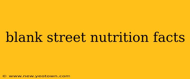 blank street nutrition facts