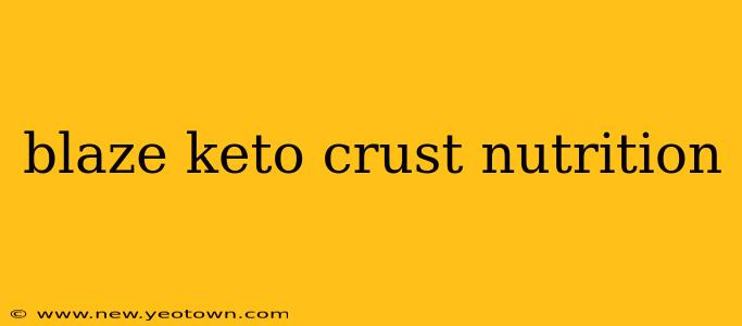 blaze keto crust nutrition