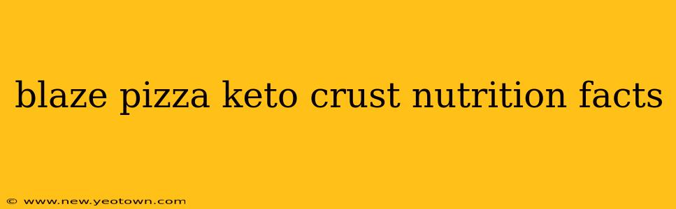 blaze pizza keto crust nutrition facts