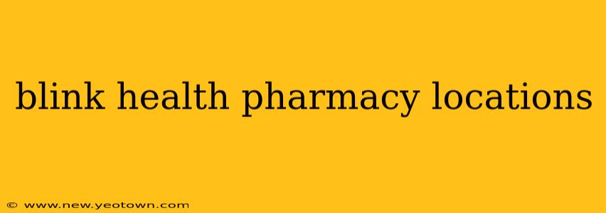 blink health pharmacy locations
