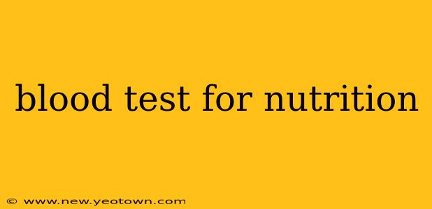 blood test for nutrition