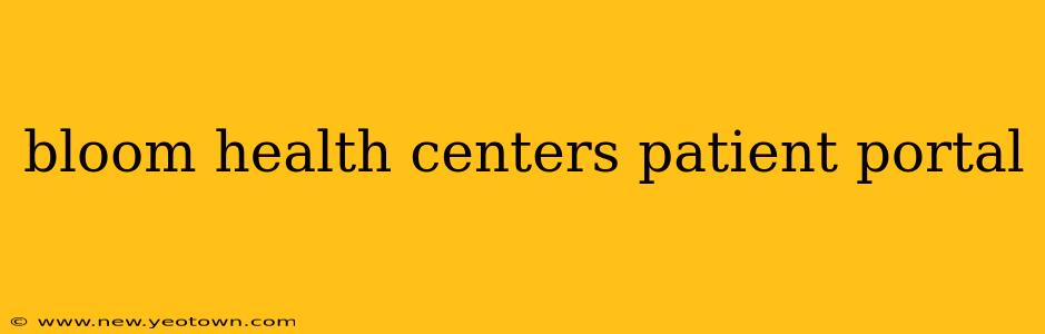 bloom health centers patient portal