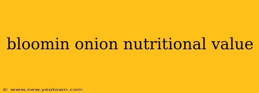 bloomin onion nutritional value