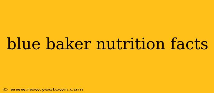 blue baker nutrition facts