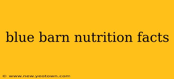 blue barn nutrition facts