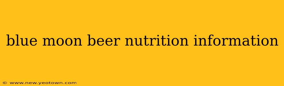 blue moon beer nutrition information