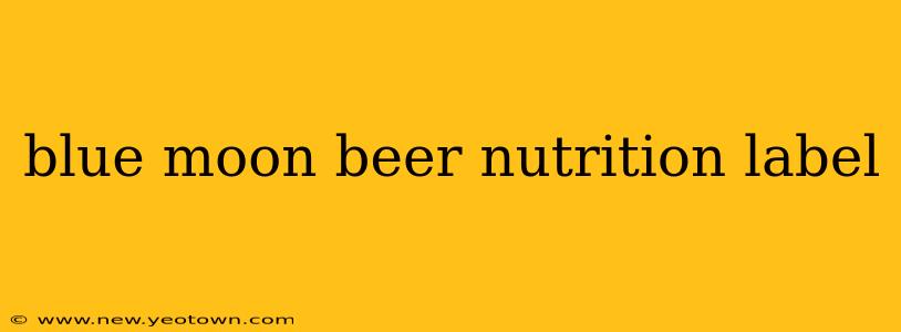 blue moon beer nutrition label