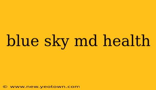 blue sky md health