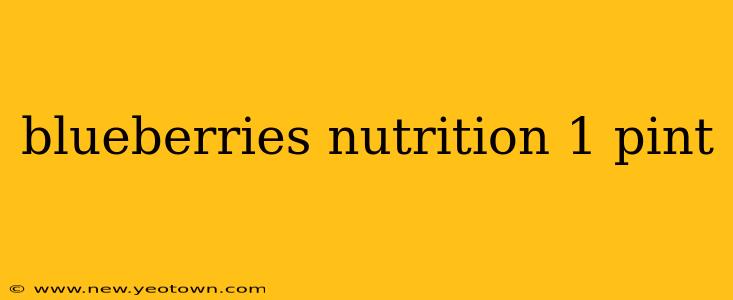 blueberries nutrition 1 pint