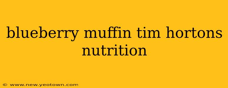 blueberry muffin tim hortons nutrition