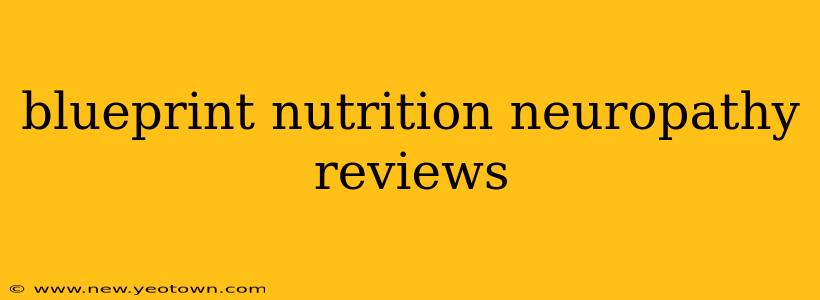 blueprint nutrition neuropathy reviews