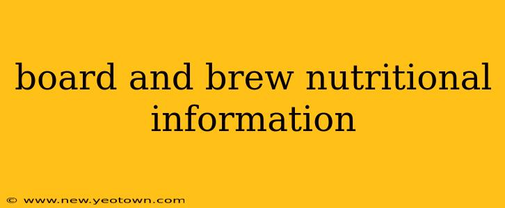 board and brew nutritional information