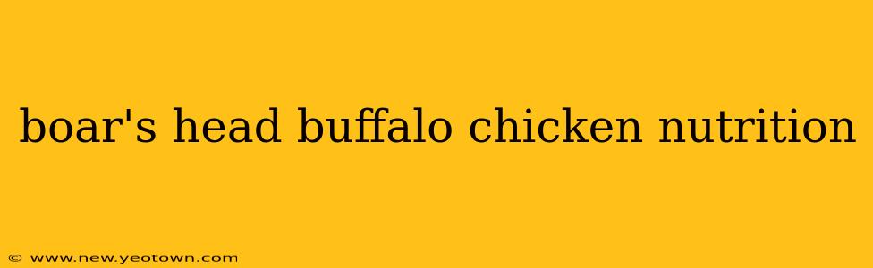 boar's head buffalo chicken nutrition