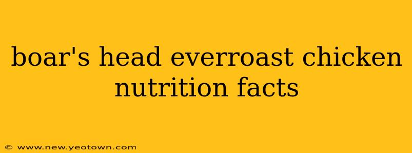 boar's head everroast chicken nutrition facts