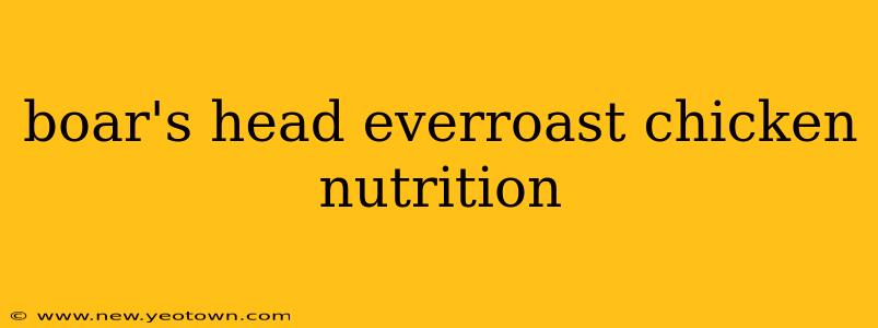 boar's head everroast chicken nutrition