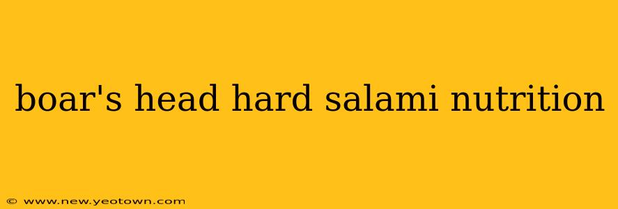 boar's head hard salami nutrition