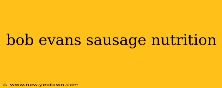bob evans sausage nutrition