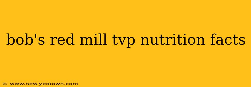 bob's red mill tvp nutrition facts