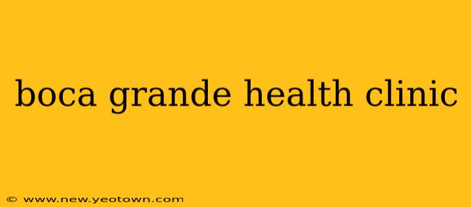 boca grande health clinic