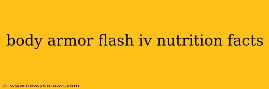 body armor flash iv nutrition facts