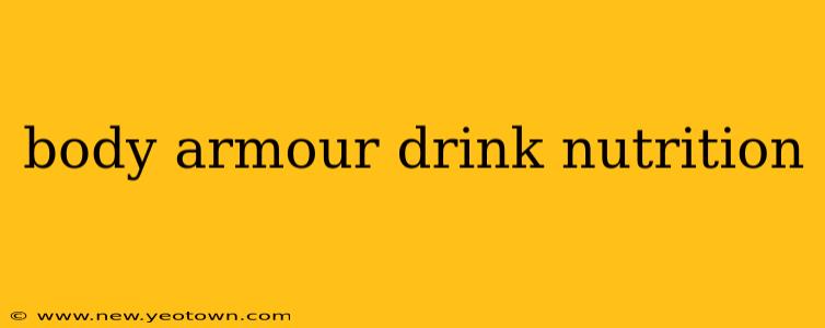 body armour drink nutrition