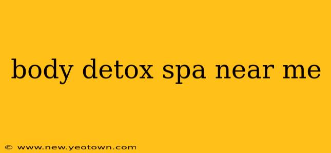 body detox spa near me
