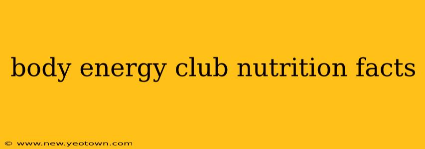 body energy club nutrition facts
