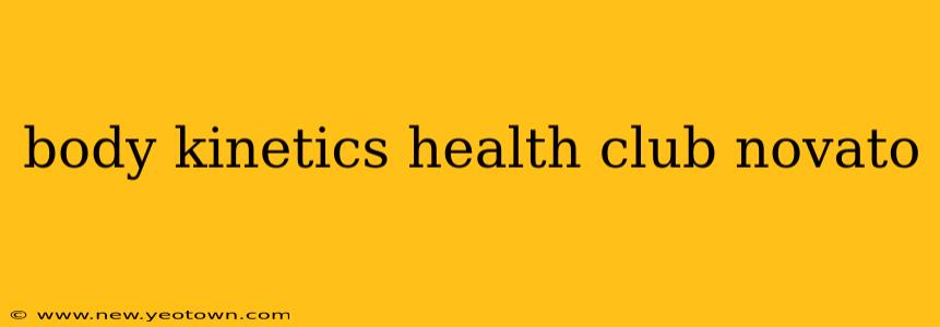 body kinetics health club novato