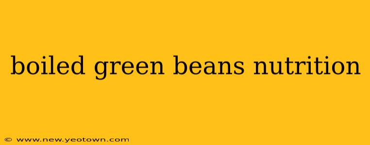 boiled green beans nutrition