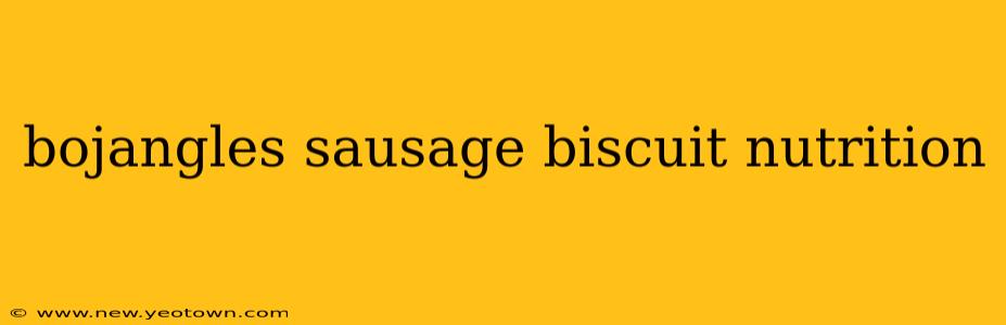 bojangles sausage biscuit nutrition