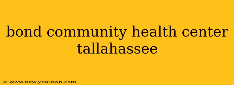 bond community health center tallahassee