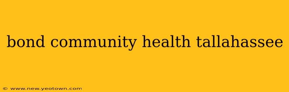 bond community health tallahassee