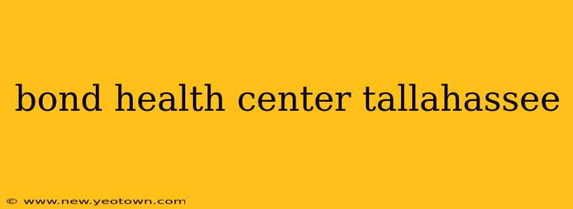 bond health center tallahassee