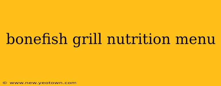 bonefish grill nutrition menu