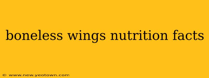 boneless wings nutrition facts