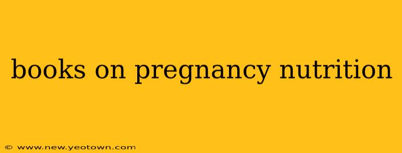 books on pregnancy nutrition