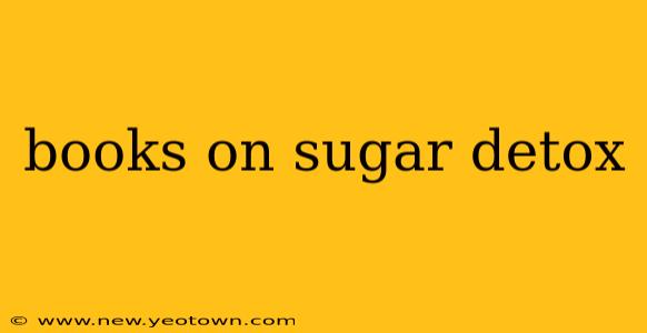 books on sugar detox