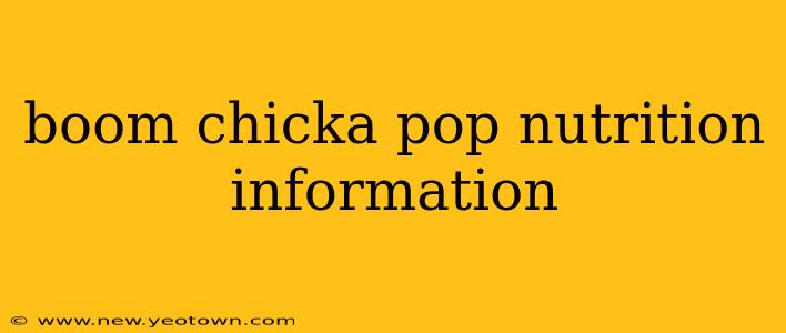 boom chicka pop nutrition information