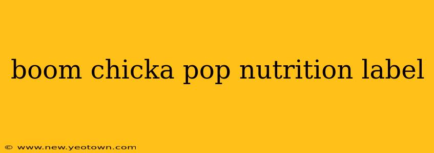 boom chicka pop nutrition label