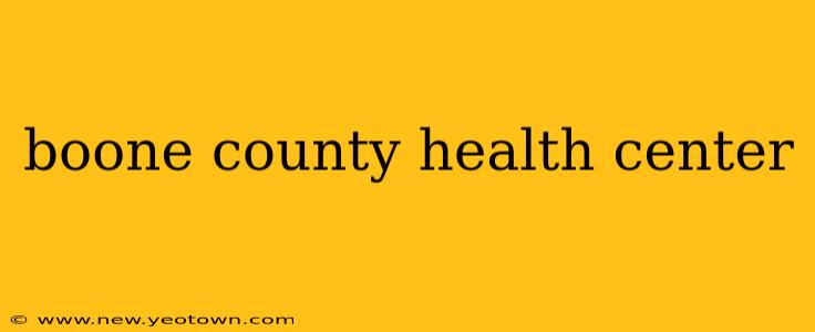 boone county health center