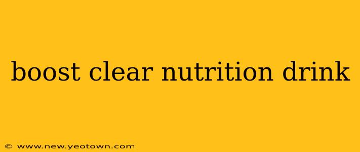 boost clear nutrition drink
