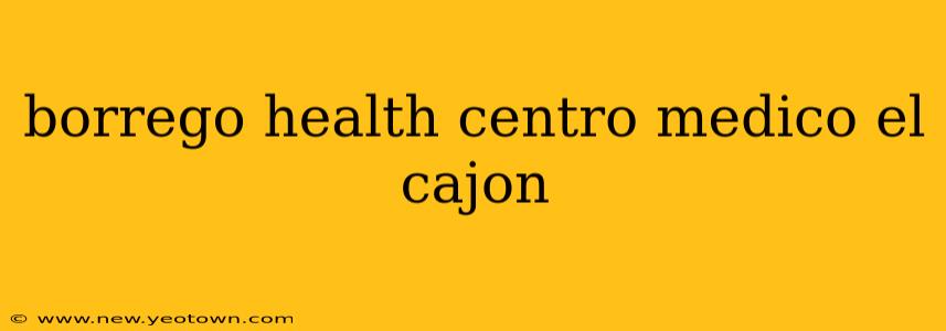 borrego health centro medico el cajon