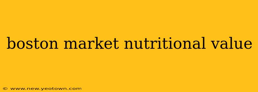boston market nutritional value