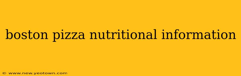 boston pizza nutritional information