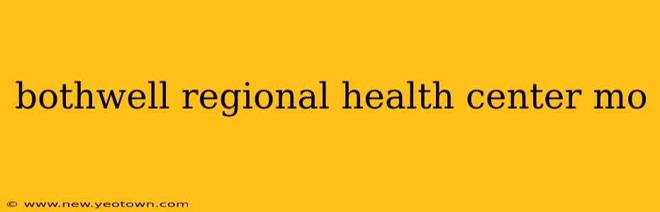 bothwell regional health center mo