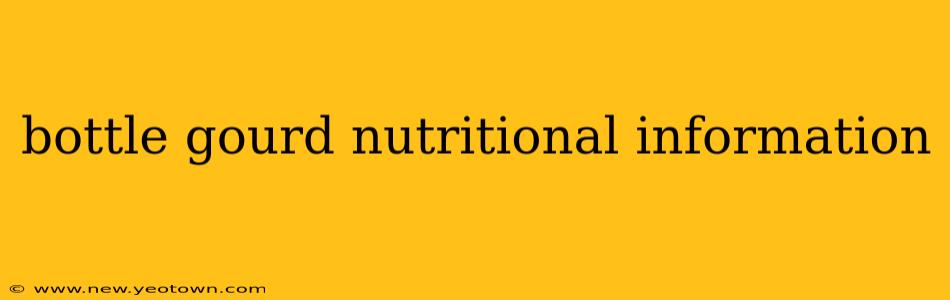bottle gourd nutritional information
