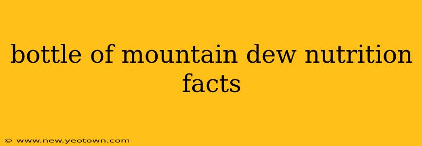 bottle of mountain dew nutrition facts