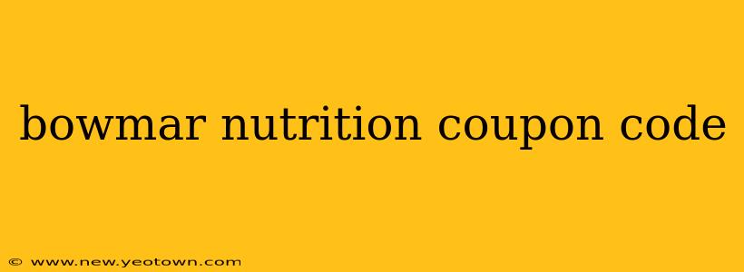 bowmar nutrition coupon code