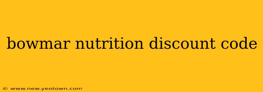 bowmar nutrition discount code