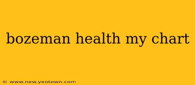 bozeman health my chart